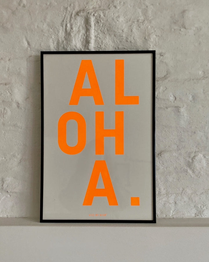 ALOHA Siebdruck Poster, 40*60